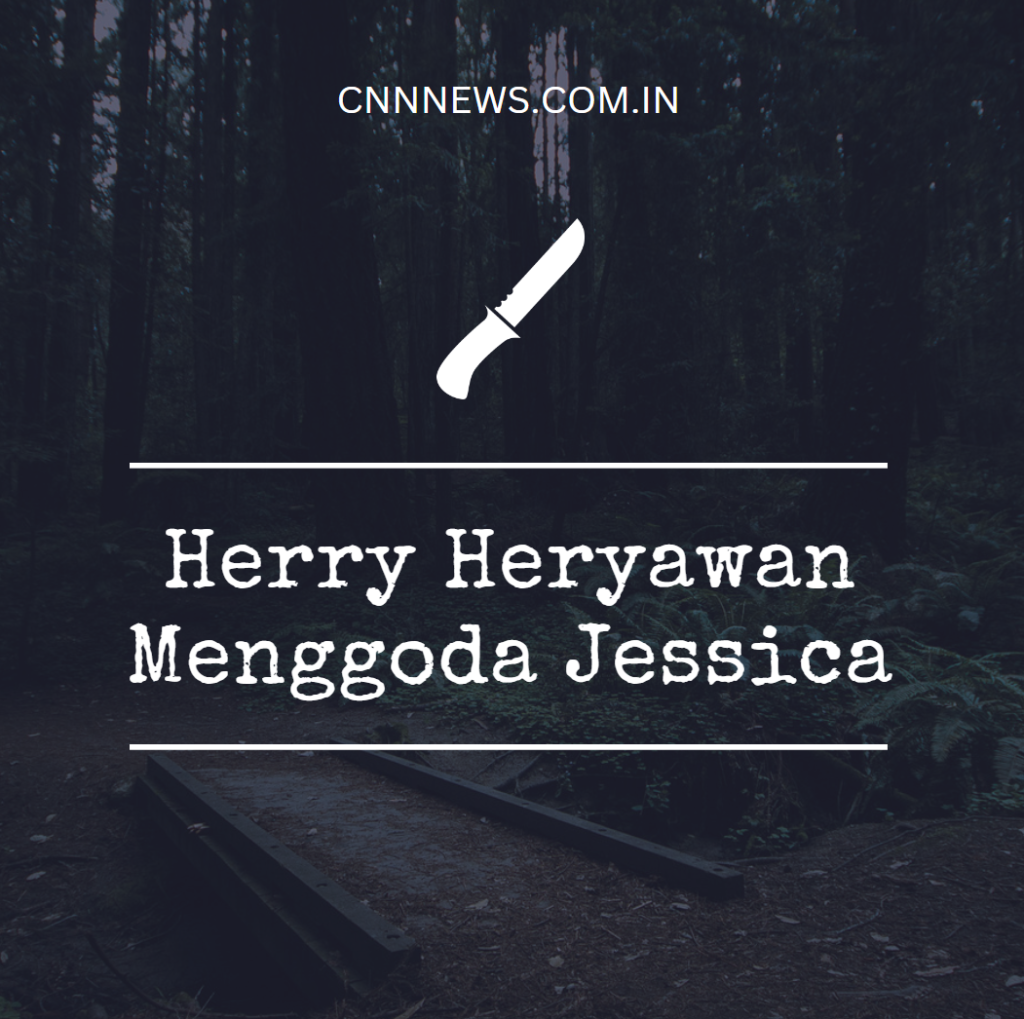 Herry Heryawan Menggoda Jessica