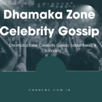 Dhamaka Zone Celebrity Gossip