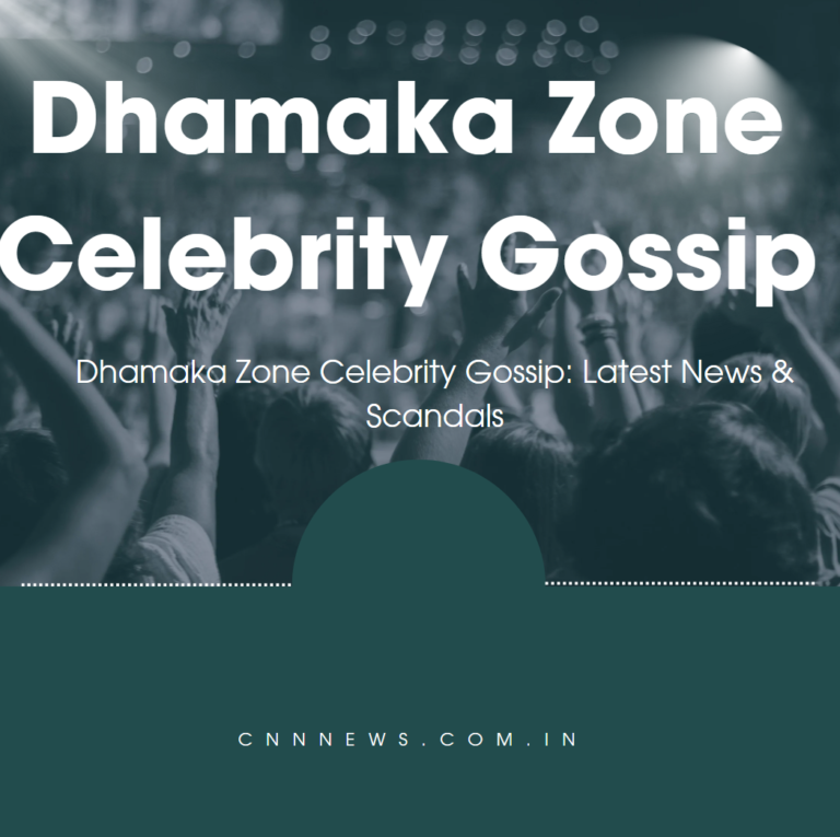 Dhamaka Zone Celebrity Gossip