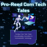 Pro-Reed Com Tech Tales