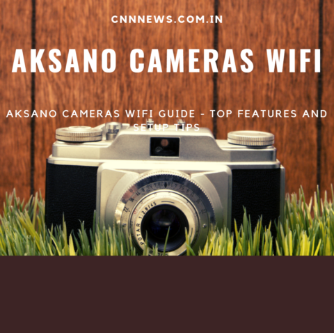 Aksano Cameras WiFi