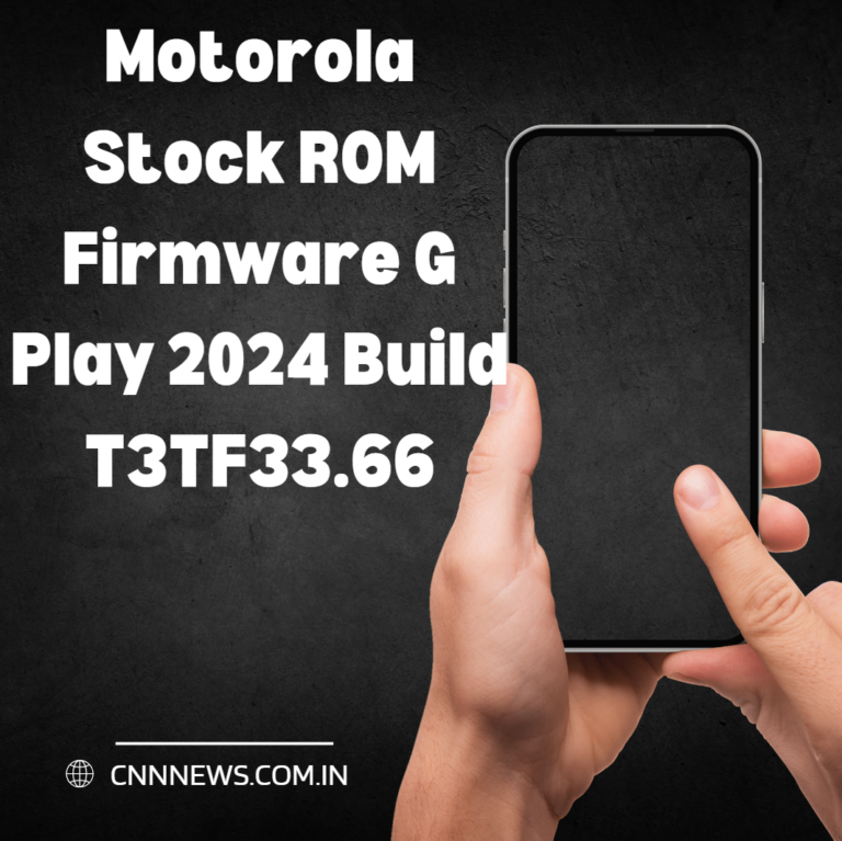 Motorola Stock ROM Firmware G Play 2024 Build T3TF33.66